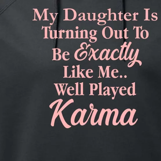 Well Played Karma Funny Daughter Performance Fleece Hoodie