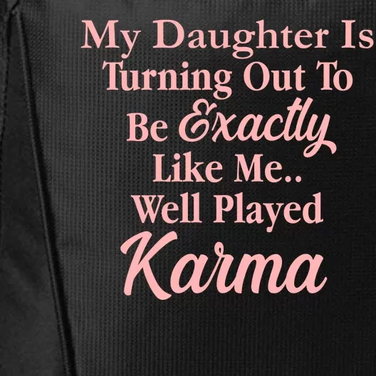 Well Played Karma Funny Daughter City Backpack