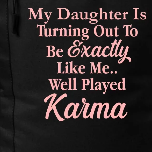 Well Played Karma Funny Daughter Daily Commute Backpack