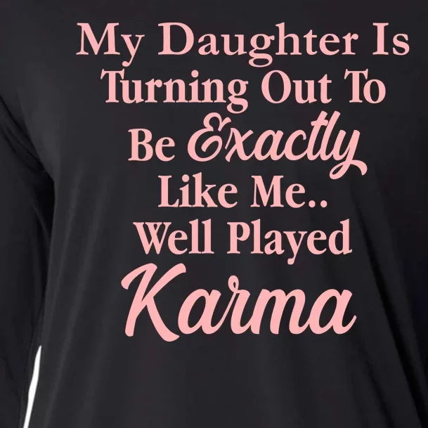 Well Played Karma Funny Daughter Cooling Performance Long Sleeve Crew