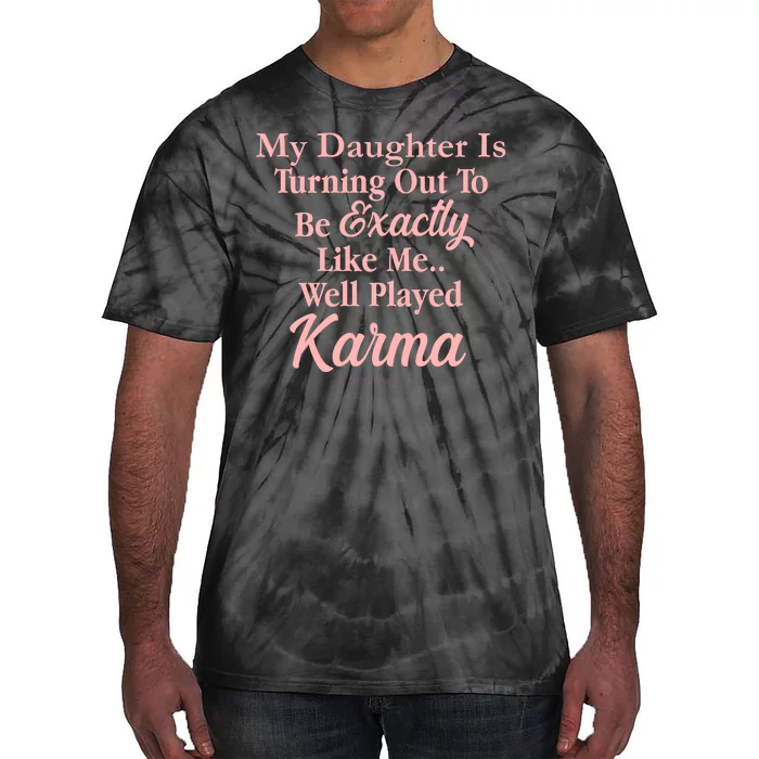 Well Played Karma Funny Daughter Tie-Dye T-Shirt