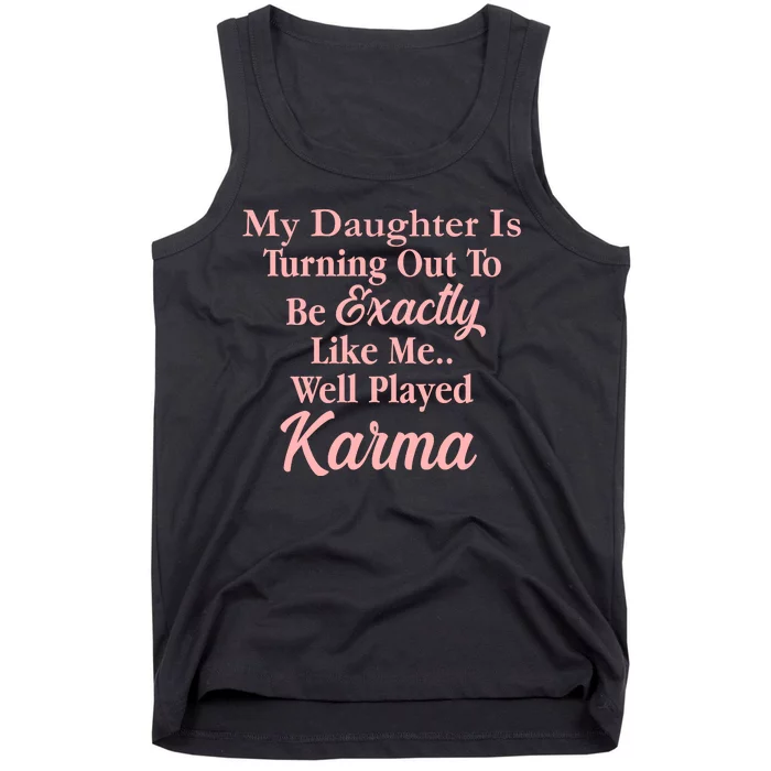 Well Played Karma Funny Daughter Tank Top