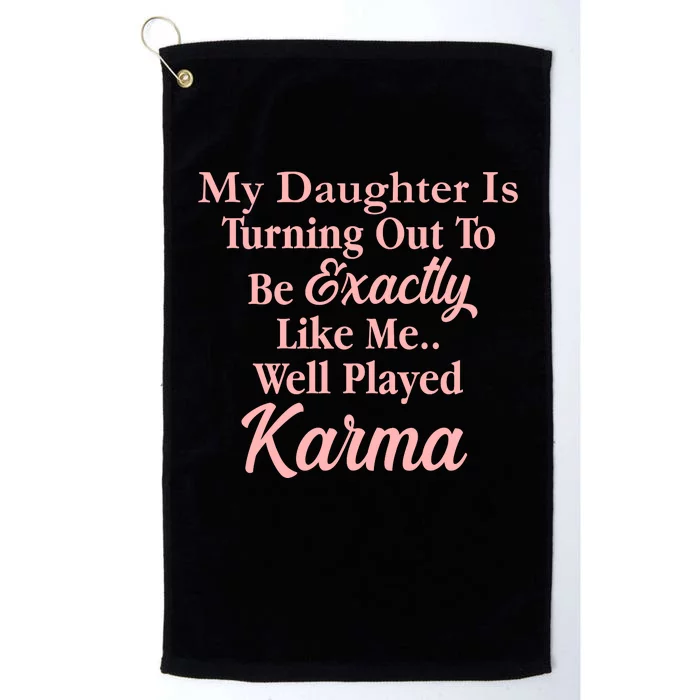 Well Played Karma Funny Daughter Platinum Collection Golf Towel