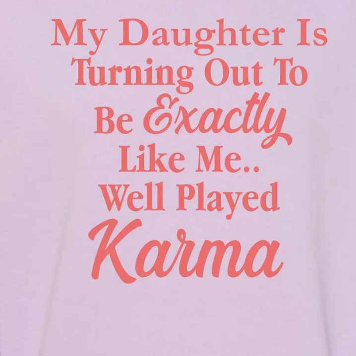 Well Played Karma Funny Daughter Garment-Dyed Sweatshirt