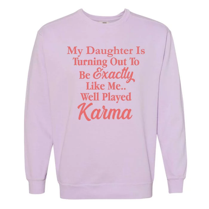 Well Played Karma Funny Daughter Garment-Dyed Sweatshirt