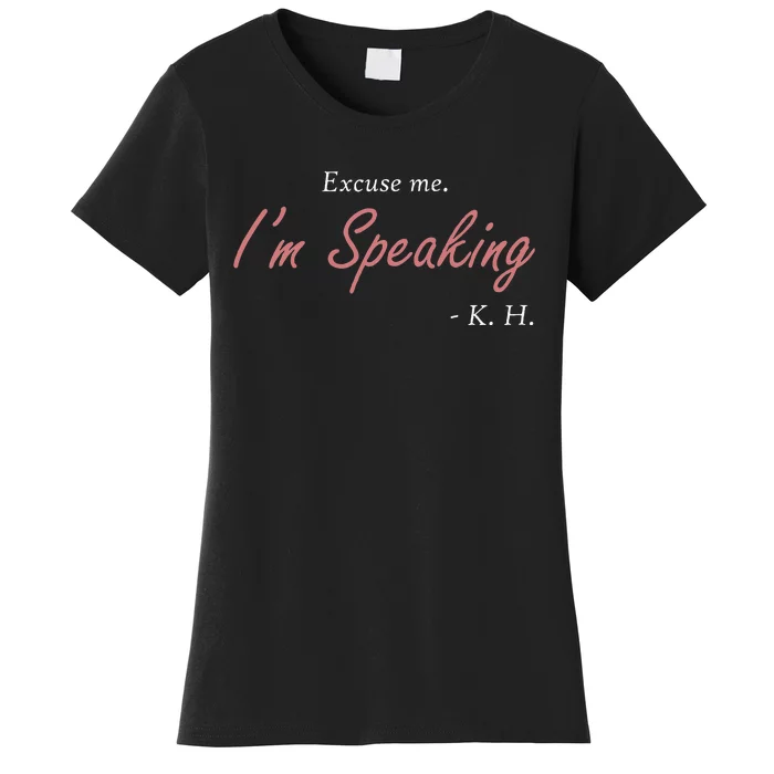 Wo Excuse Me IM Speaking Kamala Harris I Am Speaking Vp Debate Women's T-Shirt