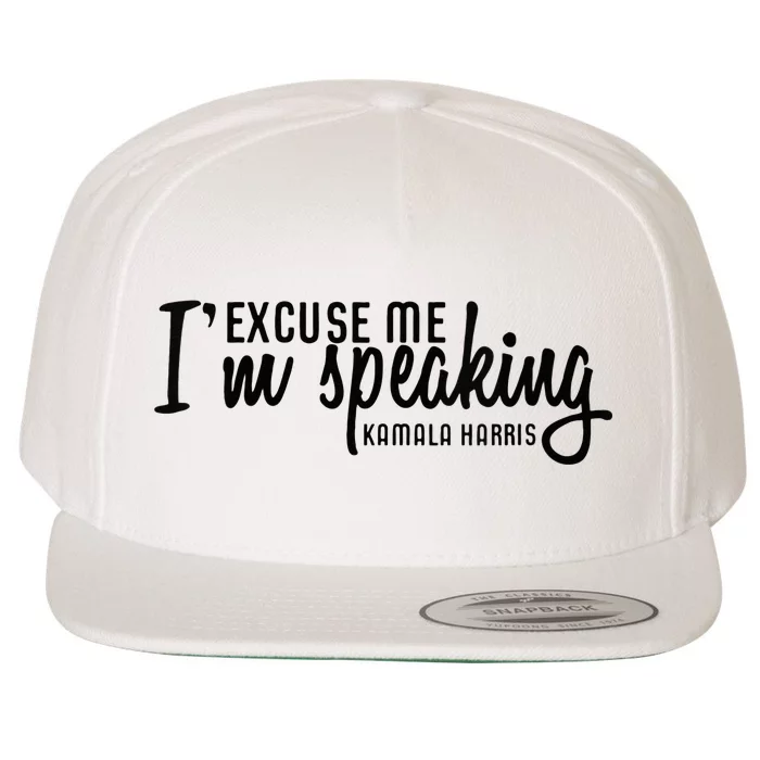 Wo Excuse Me IM Speaking Kamala Harris Vneck Wool Snapback Cap