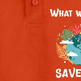 World Earth Mother Nature What We Save Saves Us Great Gift Dry Zone Grid Performance Polo