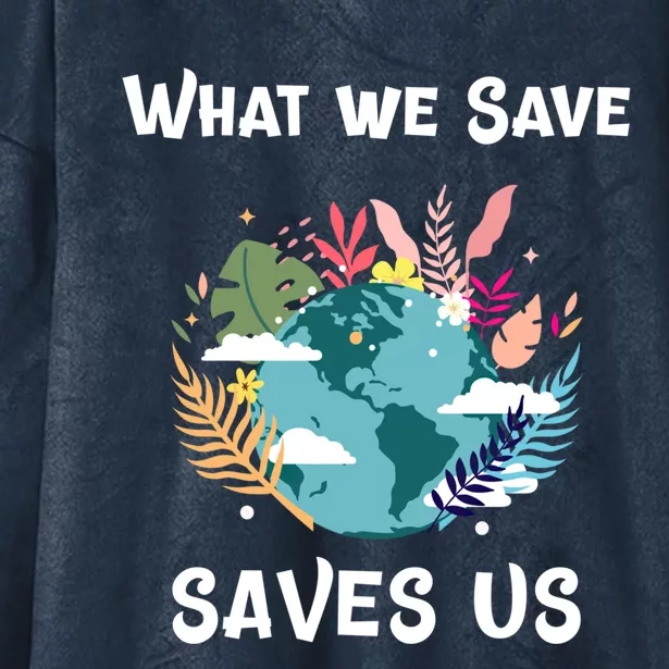 World Earth Mother Nature What We Save Saves Us Great Gift Hooded Wearable Blanket