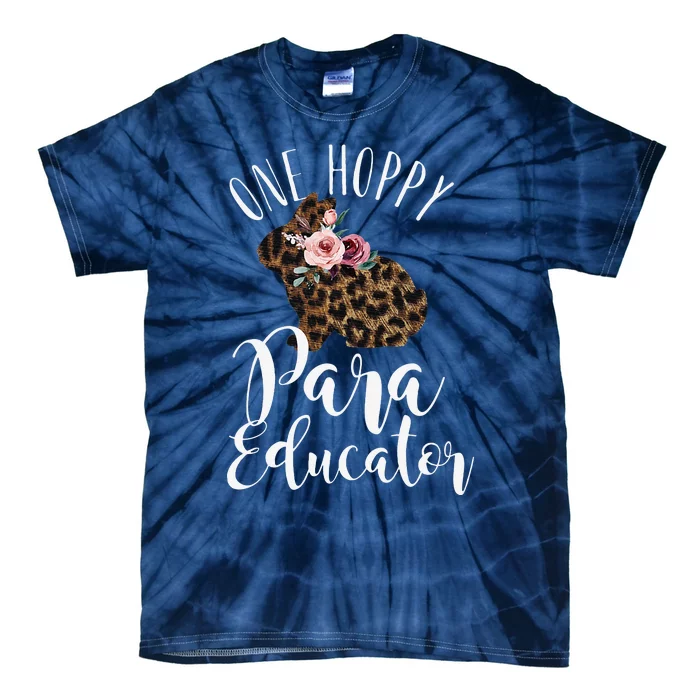 Womens Easter Paraprofessional One Hoppy Paraeducator Tie-Dye T-Shirt