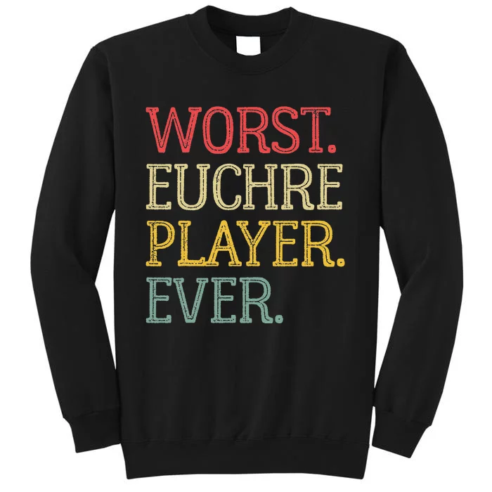 Worst Euchre Player Ever Funny Vintage Euchre Board Game Tall Sweatshirt