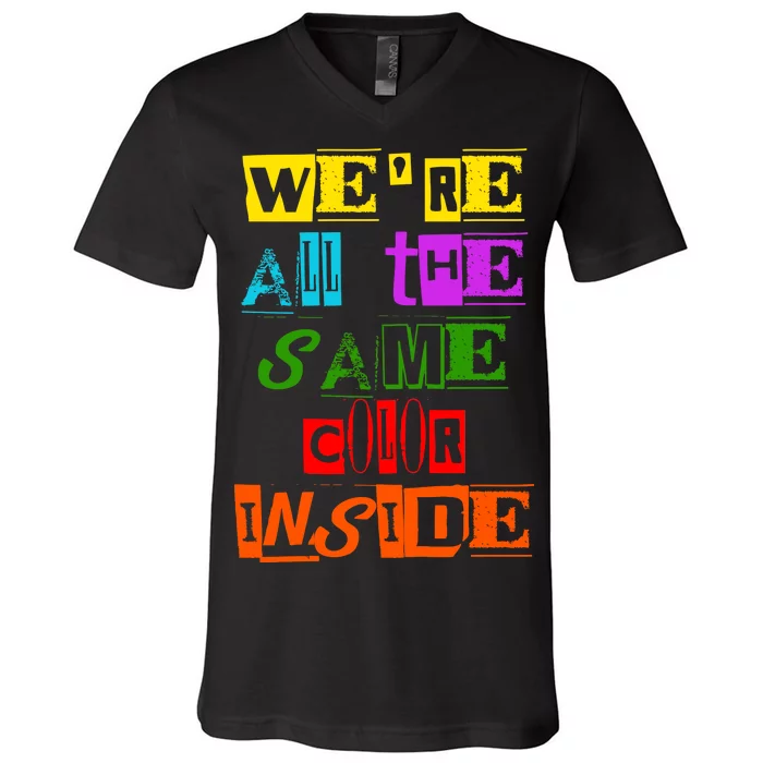 We're All The Same Color Inside V-Neck T-Shirt