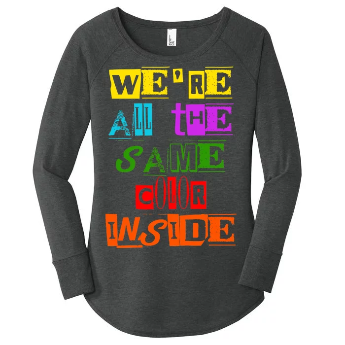 We're All The Same Color Inside Women's Perfect Tri Tunic Long Sleeve Shirt