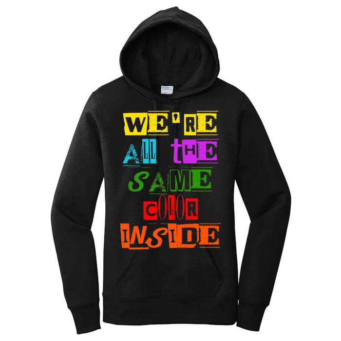 We're All The Same Color Inside Women's Pullover Hoodie