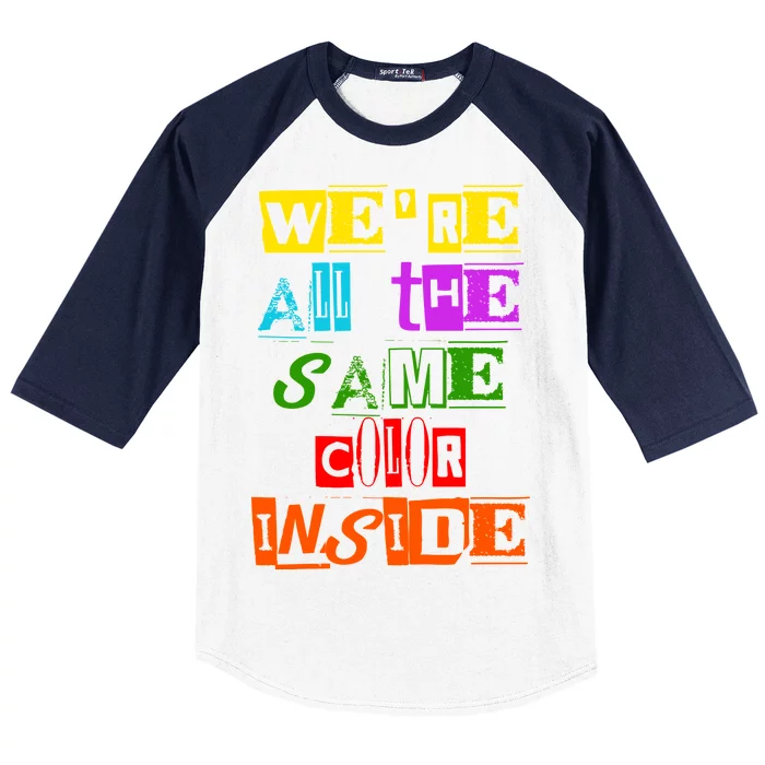 We're All The Same Color Inside Baseball Sleeve Shirt