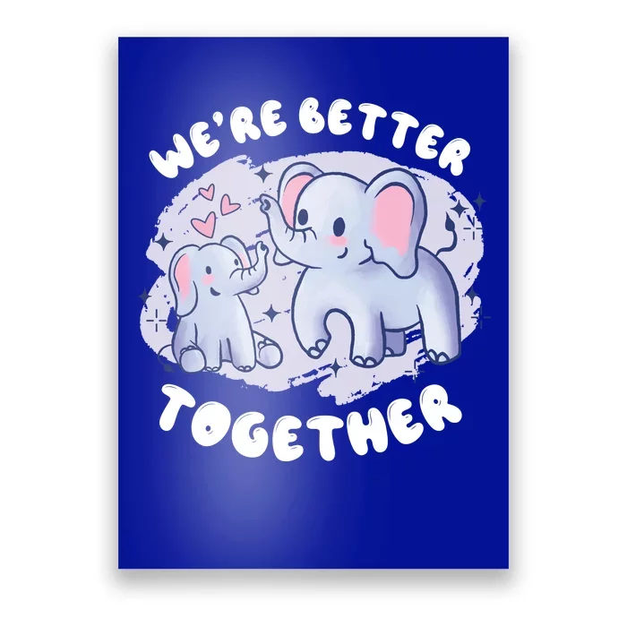 We're Better Together Poster