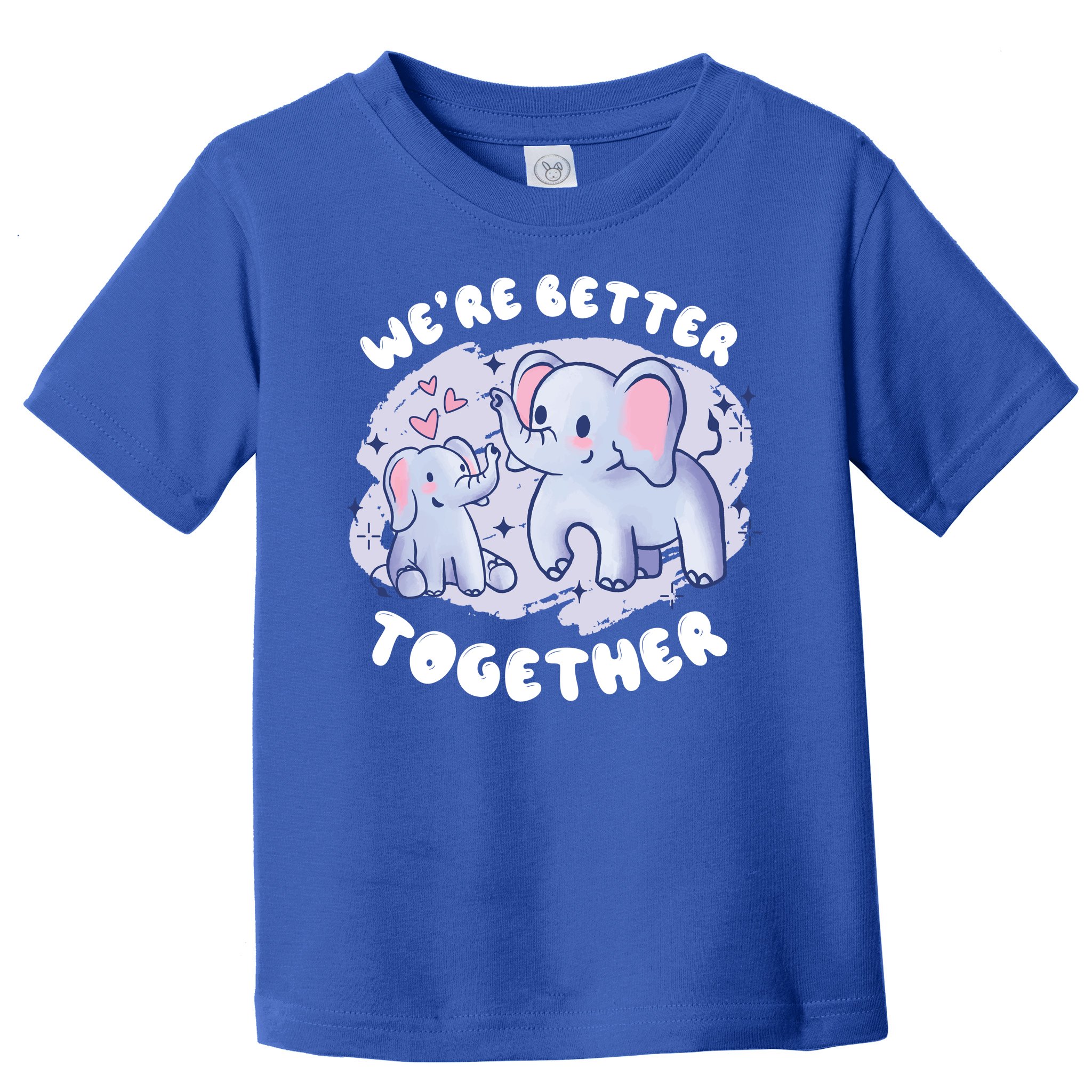 T-Shirt We\'re | Together Toddler Better TeeShirtPalace