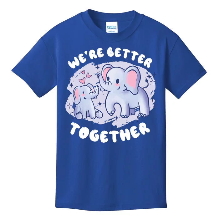 We're Better Together Kids T-Shirt