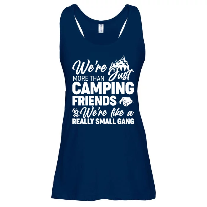 We're More That Camping Friends We're Like a Really Small Gang Ladies Essential Flowy Tank