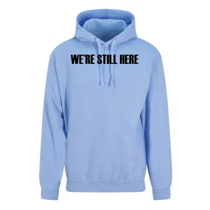 We're Still Here Unisex Surf Hoodie