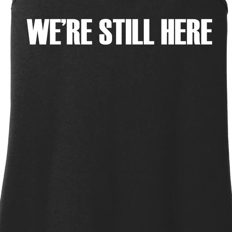 We're Still Here. The Resistance Resist Anti-Trump Ladies Essential Tank