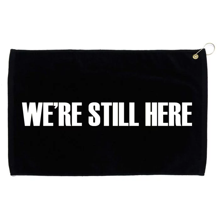 We're Still Here. The Resistance Resist Anti-Trump Grommeted Golf Towel