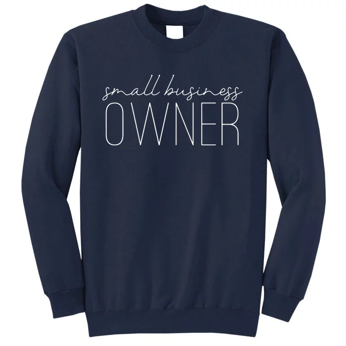 Womens Entrepreneur Small Business Owner Tall Sweatshirt