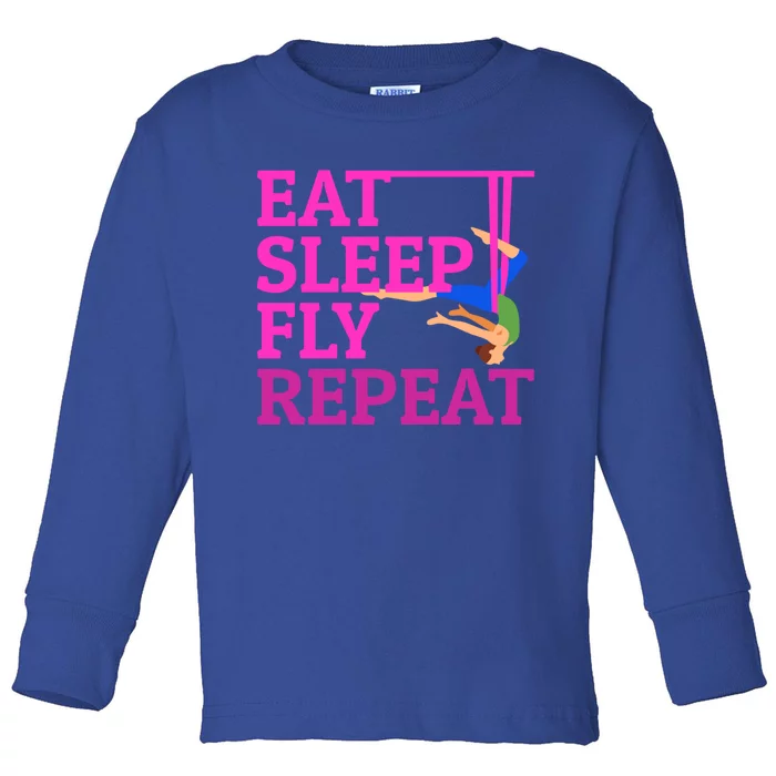 Wo Eat Sleep Fly Repeat Quote Aerial Yoga Silks Gift Toddler Long Sleeve Shirt