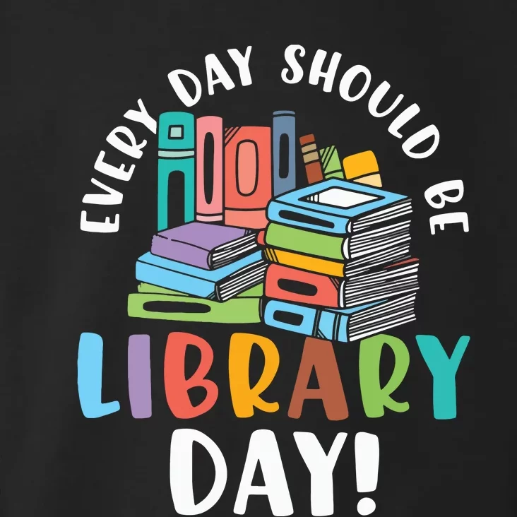 Womens Everyday Should Be Library Day Librarian Reading Book Lover VNeck Toddler Hoodie