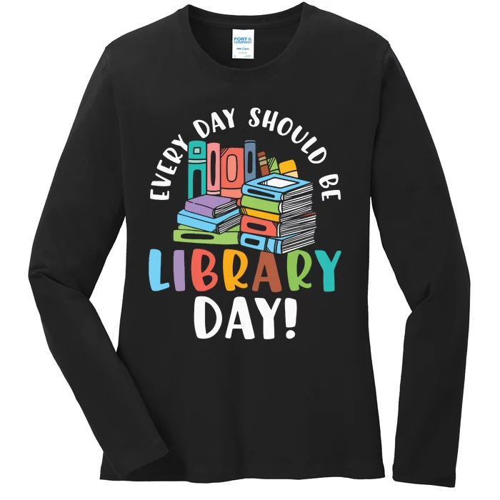 Womens Everyday Should Be Library Day Librarian Reading Book Lover VNeck Ladies Long Sleeve Shirt