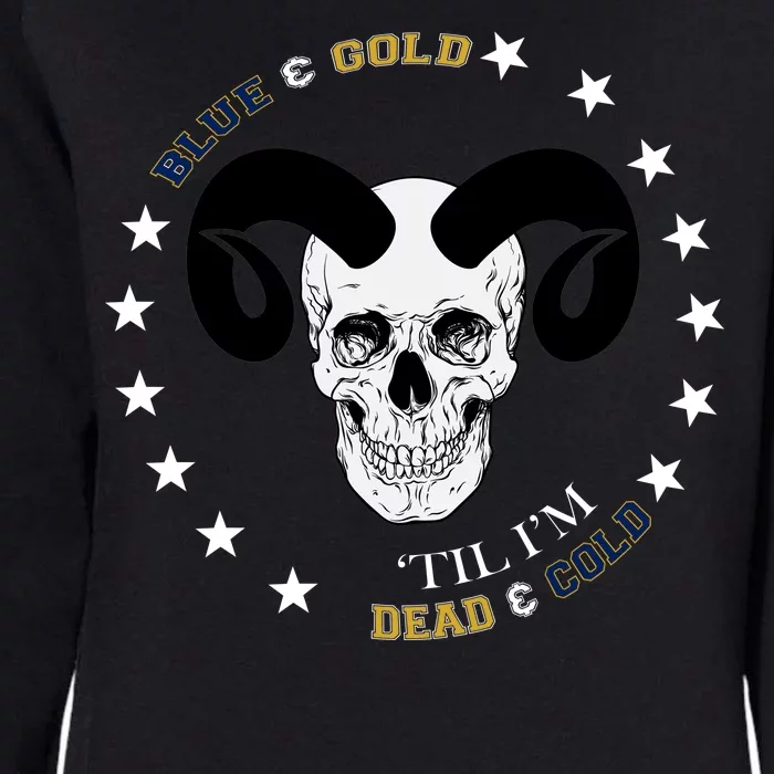 West Virginia Blue & Gold Till I'm Dead & Cold Womens California Wash Sweatshirt