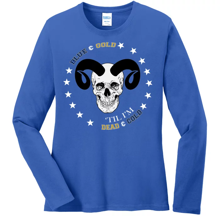 West Virginia Blue & Gold Till I'm Dead & Cold Ladies Long Sleeve Shirt