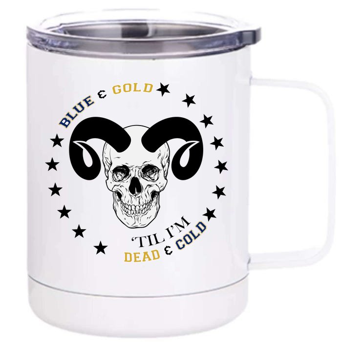 West Virginia Blue & Gold Till I'm Dead & Cold Front & Back 12oz Stainless Steel Tumbler Cup