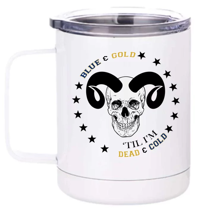 West Virginia Blue & Gold Till I'm Dead & Cold Front & Back 12oz Stainless Steel Tumbler Cup