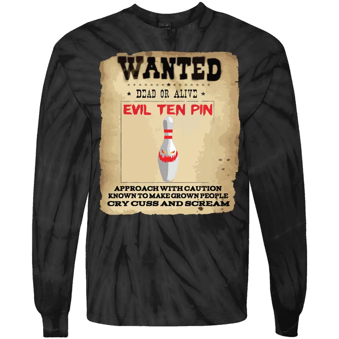 Wanted Evil Ten Pin Bowling Funny Tie-Dye Long Sleeve Shirt