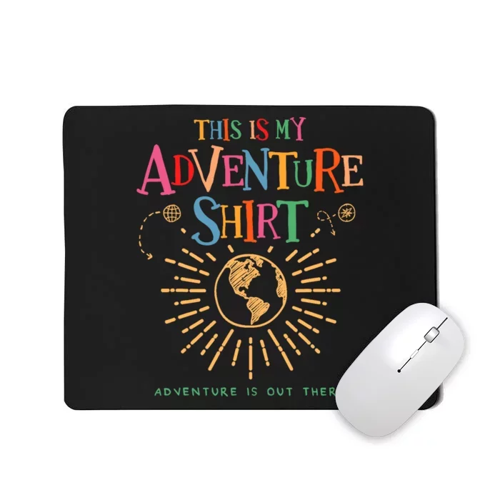 Wilderness Explorer This Is My Adventure Camping Mousepad