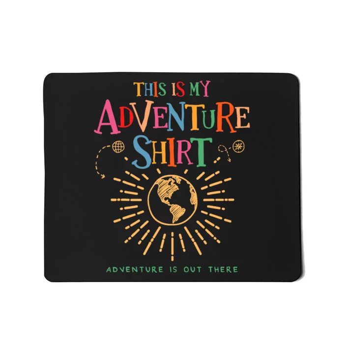 Wilderness Explorer This Is My Adventure Camping Mousepad