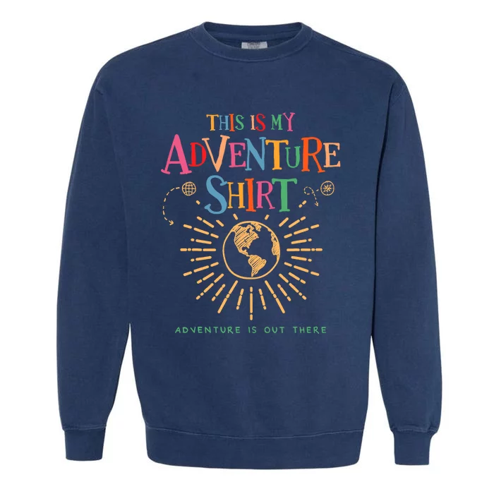 Wilderness Explorer This Is My Adventure Camping Garment-Dyed Sweatshirt