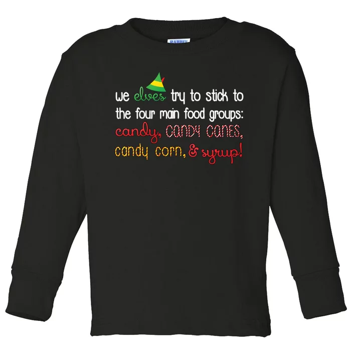 We Elves Try To Stick To Four Main Food Groups Toddler Long Sleeve Shirt