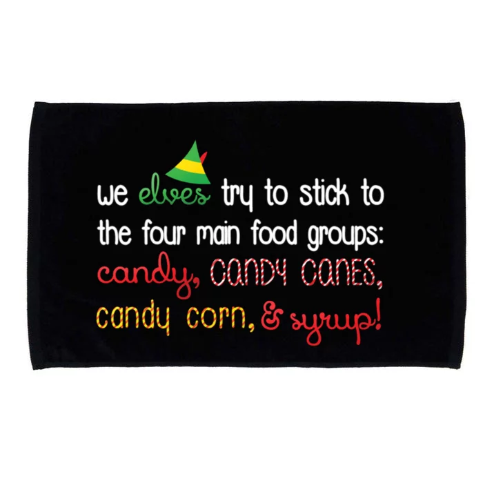 We Elves Try To Stick To Four Main Food Groups Microfiber Hand Towel