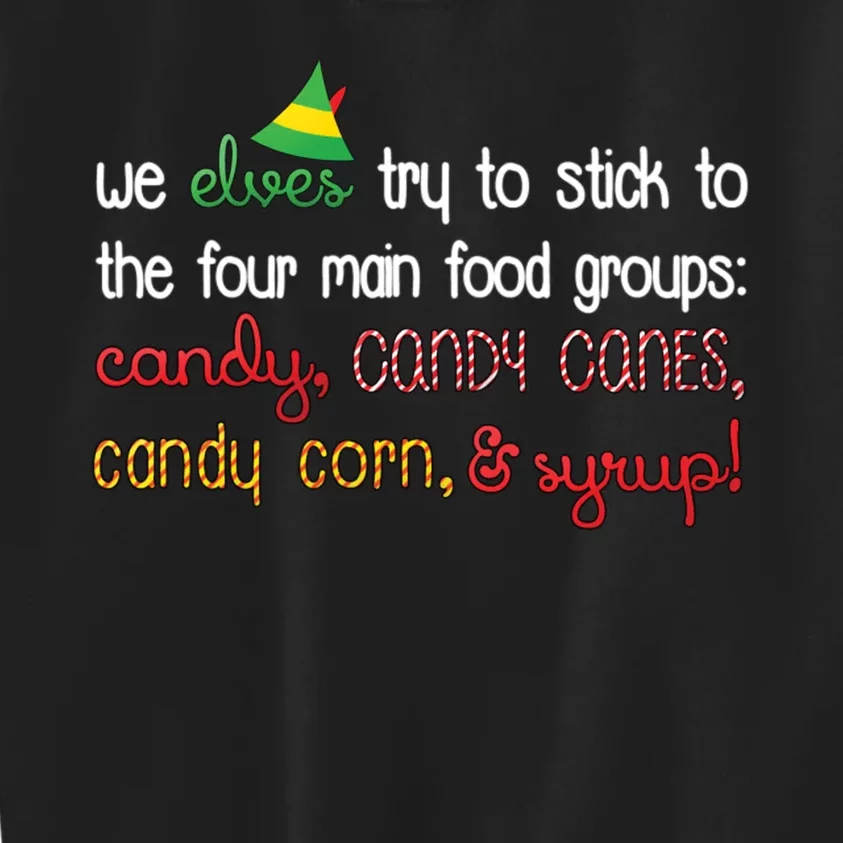 We Elves Try To Stick To Four Main Food Groups Kids Sweatshirt