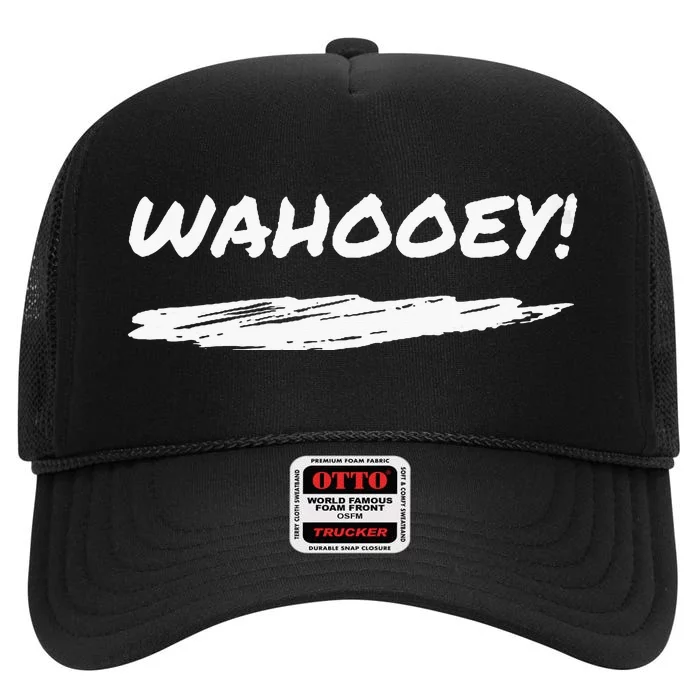 Wahooey! Excitement Unleashed. Shout It Out High Crown Mesh Trucker Hat