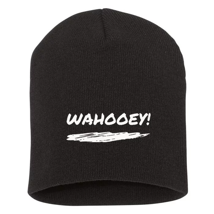 Wahooey! Excitement Unleashed. Shout It Out Short Acrylic Beanie