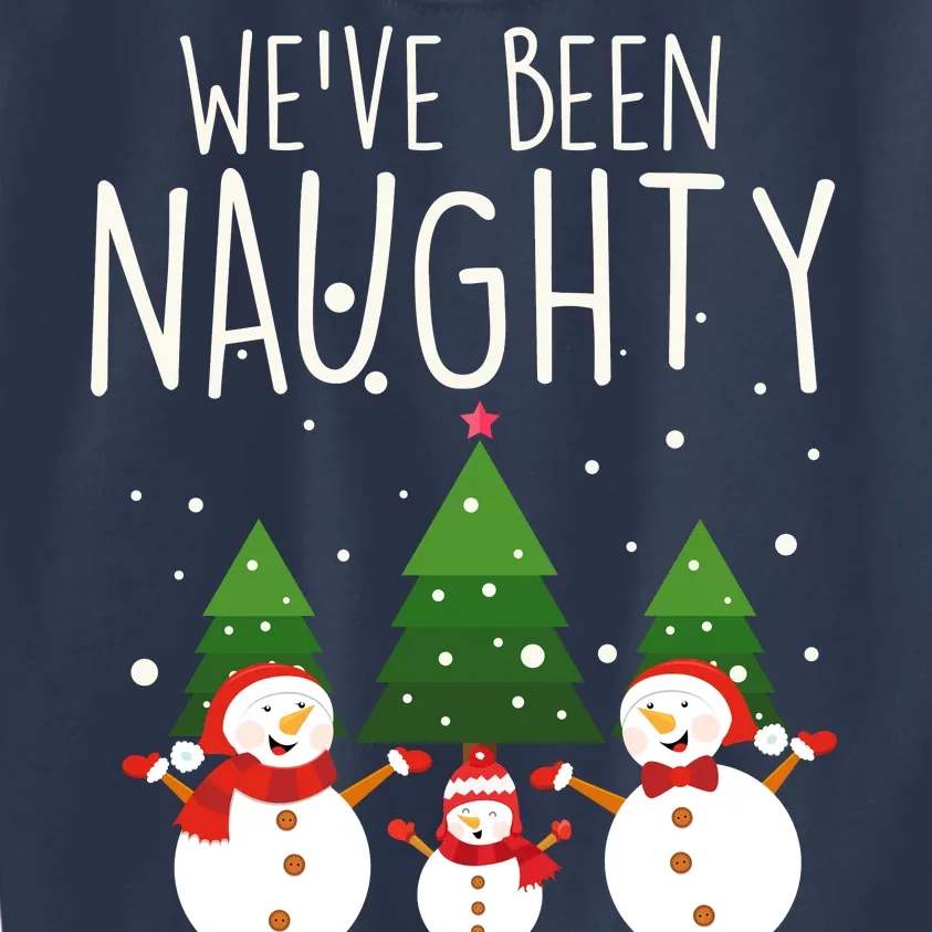 We've Been Naughty Christmas Snowman Kids Sweatshirt