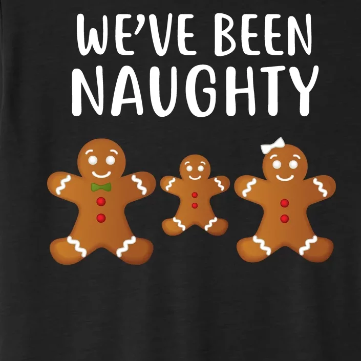 We've Been Naughty Gingerbread ChromaSoft Performance T-Shirt