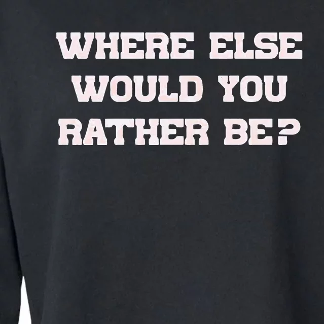 Where Else Would You Rather Be Cropped Pullover Crew