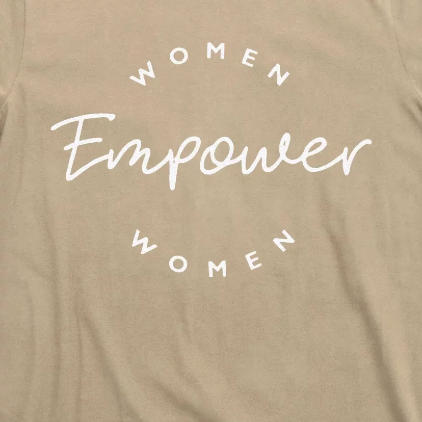 Women Empower Women Feminist International Women's Day Gifts Funny T-Shirt