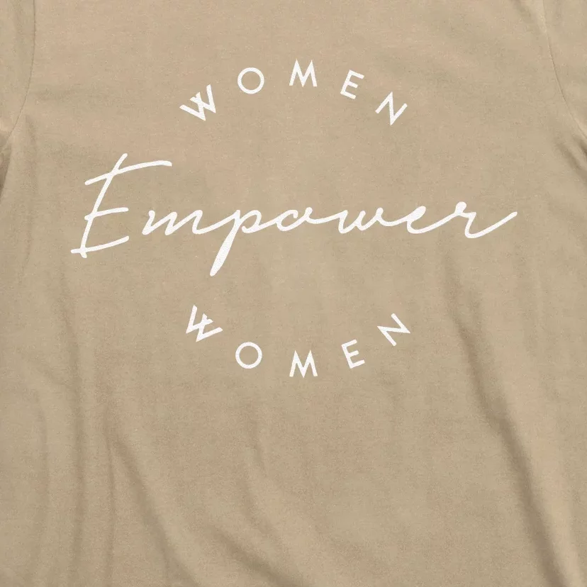 Women Empower Women Feminist International Women's Day Gifts T-Shirt