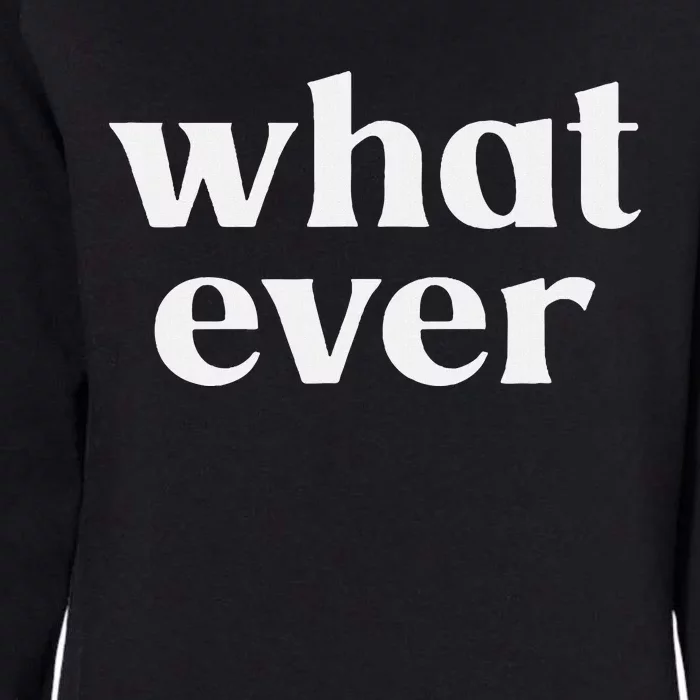 What Ever Womens California Wash Sweatshirt