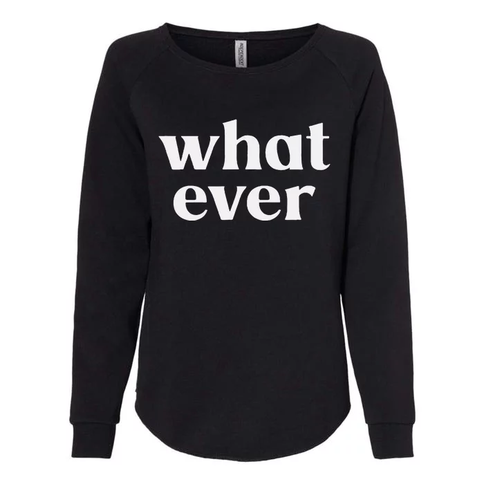 What Ever Womens California Wash Sweatshirt